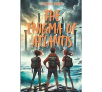 The Enigma of Atlantis (The Archeo-Adventures of the Kids Chrissy, Nicky and Paula)