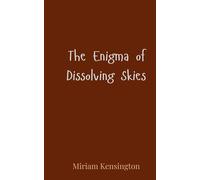 The Enigma of Dissolving Skies