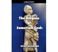 The Enigma of Sumerian Gods