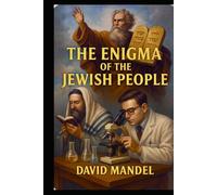 The Enigma of the Jewish People
