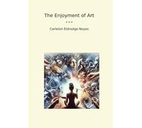 The Enjoyment of Art (Classic Books)