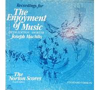 The Enjoyment of Music by Joseph Machlis, the Norton Scores, Standard Version, 5th Edition Shorter, Nine LP Recordings
