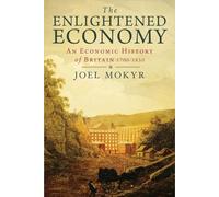 The Enlightened Economy: An Economic History of Britain 1700-1850