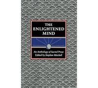 The Enlightened Mind: An Anthology of Sacred Prose