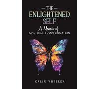 The Enlightened Self: A Memoir of Spiritual Transformation
