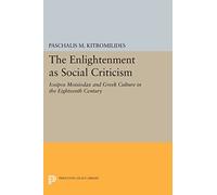 The Enlightenment as Social Criticism: Iosipos Moisiodax and Greek Culture in the Eighteenth Century (Princeton Legacy Library): 31