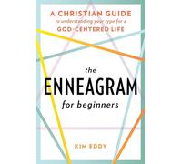 The Enneagram for Beginners: A Christian Guide to Understanding Your Type for a God-Centered Life
