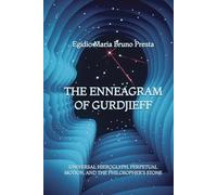 The Enneagram of Gurdjieff: Universal Hieroglyph, Perpetual Motion, and the Philosopher’s Stone