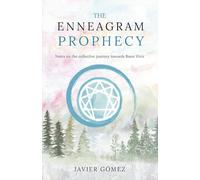 The Enneagram Prophecy: Notes from the collective journey towards Buen Vivir