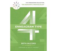 The Enneagram Type 4: The Romantic Individualist (The Enneagram Collection)