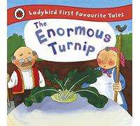 The Enormous Turnip: Ladybird First Favourite Tales