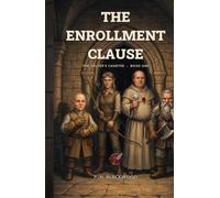 The Enrollment Clause: A Competent-Adult Dungeon Fantasy (The Delver's Charter)