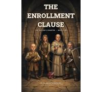 The Enrollment Clause: A Competent-Adult Dungeon Fantasy (The Delver's Charter)
