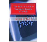 The ENTERNET: Trapped Inside a WEB: Can you escape? Do you want to?