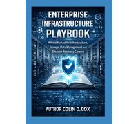 The Enterprise Infrastructure Playbook (Storage and Data Management Mastery)