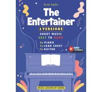 The Entertainer I Scott Joplin I 6 Versions - Sheet Music EASY to HARD: How to play The Entertainer on Piano, Guitar I Classical Ragtime I Video Tutorials I For Kids and Adults