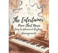The Entertainer Piano Sheet Music | Easy to Advanced Ragtime Arrangements