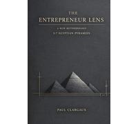 The Entrepreneur Lens: A New Methodology: 3:7 Egyptian Pyramids