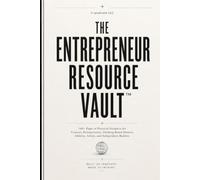 The Entrepreneur Resource Vault™: A digital playbook for creators, entrepreneurs, clothing brand owners, artists, athletes, side hustlers, and ... their vision and start moving with purpose.