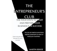 The Entrepreneur's Club: The Four Steps to Prepare Your Business For Success