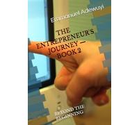 THE ENTREPRENEUR'S JOURNEY - BOOK 2: BEYOND THE BEGINNING