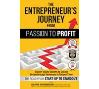 The Entrepreneur's Journey from Passion to Profit: The Road from Startup to Stand Out