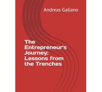 The Entrepreneur's Journey: Lessons from the Trenches: 1 (Visionaries & Trailblazers)