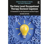 The Entry Level Occupational Therapy Doctoral Capstone: A Framework for the Experience and the Project