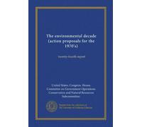 The environmental decade (action proposals for the 1970's) (Vol-1): twenty-fourth report
