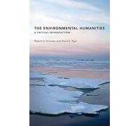 The Environmental Humanities: A Critical Introduction (The MIT Press)