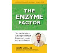 The Enzyme Factor: How to Live Long and Never be Sick