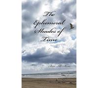 The Ephemeral Shades of Time: A Reflection in Poetry