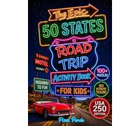 The Epic 50 States Road Trip Activity Book for Kids: Travel Activities to Keep Kids Busy, Learning & Screen-Free With 100+ Mazes, Word Searches, Crosswords & More Plus 250 USA Fun Facts For Ages 6-10