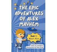 The Epic Adventures of Alex Mayhem