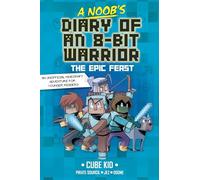 The Epic Feast (A Noob's Diary of an 8-bit Warrior, 5)