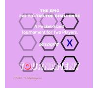 THE EPIC hexagon 3x3 TIC-TAC-TOE CHALLENGE: A Pocket-Sized Tournament for Two Players tournament