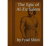 The Epic of Al-Zir Salem - The Warrior Poet of Arabia