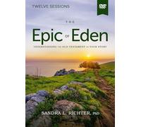 The Epic of Eden Video Study, Updated Edition: Understanding the Old Testament as Your Story [DVD]