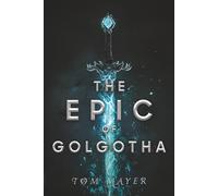 The Epic of Golgotha