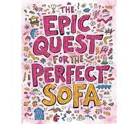 The Epic Quest for the Perfect Sofa: An Adult Coloring Book of Surprisingly Chic Interior Spaces and Unconventional Fantasy Abodes
