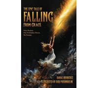 The Epic Tale of Falling From Grace