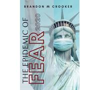 The Epidemic of Fear: 2020