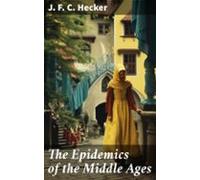 The Epidemics Of The Middle Ages (ebook)