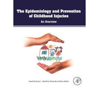 The Epidemiology and Prevention of Childhood Injuries: An Overview
