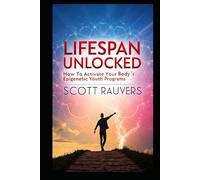 The Epigenetic Reset: Reverse Aging at the Genetic Level: How Epigenetics Reprograms Your Genes, Lowers Biological Age, and Extends Human Longevity