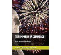THE EPIPHANY OF COMMERCE I: A tool for human development
