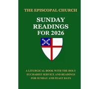 The Episcopal Church Sunday Readings For 2026: A Liturgical Book with the Holy Eucharist Service and Readings for Sunday and Feast Days