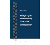 The Episcopate and the Parting of the Ways
