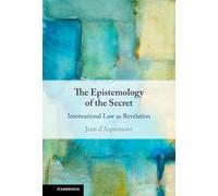The Epistemology of the Secret: International Law as Revelation