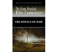 The Epistle of Jude: The Evans Practical Bible Commentary: 2 (Abundant Truth International's Bible Reference)